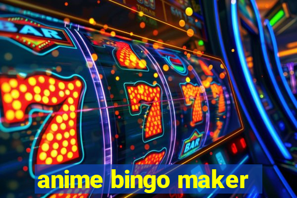 anime bingo maker